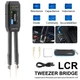 FNIRSI LCR-ST1 Smart Tweezer LCR ESR SMD Tester Ohm Capacitance Diode Test NEW！